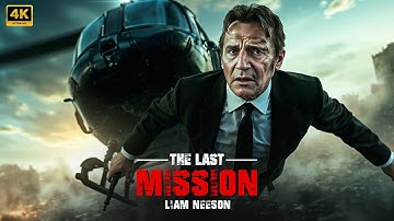 The Last Mission : Liam Neeson | New Action Movie AI. 2025 | Full Movie | 4K HDR #actionmovies