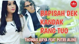 Thomas Arya Feat Putri Aline Bapisah Dek Kandak Rang Tuo Slow Rock Manis  