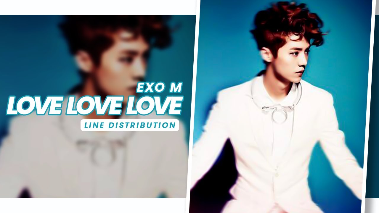 Exo M Love Love Love 梦中梦 Line Distribution Youtube