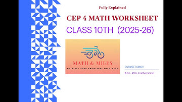 CEP WORKSHEET 4 FULLY EXPLAINED MATH CLASS 10TH