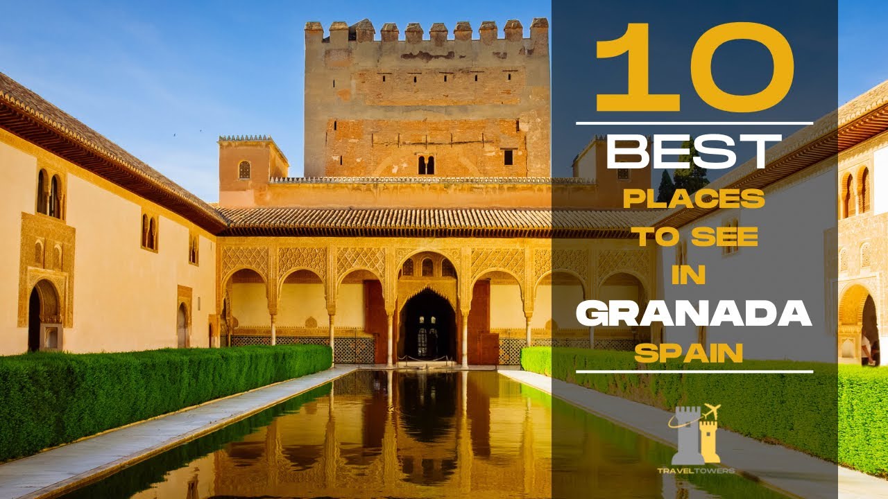 10 BEST PLACES TO SEE IN GRANADA Spain Travel Guide YouTube 10 BEST PLACES TO SEE IN GRANADA Spain Travel Guide YouTube