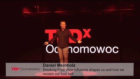 Breaking Free: Escaping Influence and Finding Your Authentic Self | Daniel Meinholz | TEDxOconomowoc