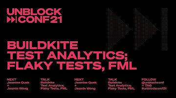 UnblockConf21 x Buildkite Test Analytics – Flaky Tests, FML