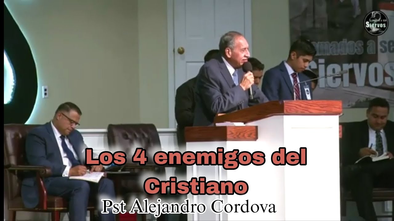 Los 4 ENEMIGOS del Cristiano - Pst Alejandro Cordova #predicacion #bautista 
