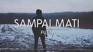 Putih - Sampai Mati (Lirik)