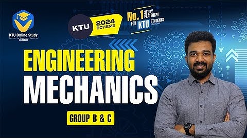 KTU B.Tech Engineering Mechanics S1 - Module 1 | KTU 2024 Scheme | Ktu Online Study App