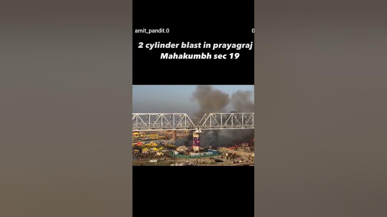 Cilender blast in kumbh mela youtube