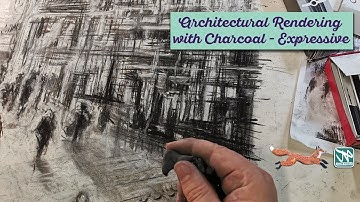 Lesson 4 : Architectural Rendering with Charcoal - expressive marks