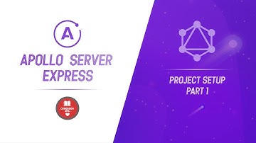Apollo Server Express | Part 1 | Server Setup