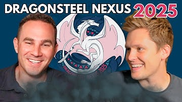 NEW Secret Project!? - Dragonsteel Nexus 2025 Day 1 Recap