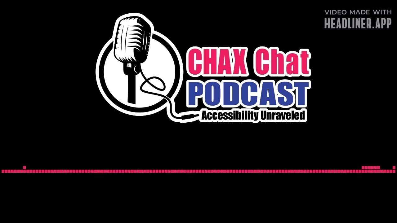 Chax Chat Accessibility Podcast - Accessible and Amazing! An Author's Journey.