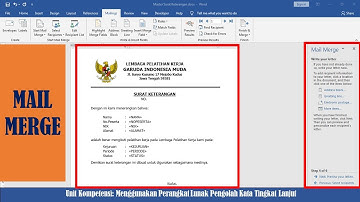 Video 13 - Ms. Word - Membuat Surat Massal dengan Mail Merge