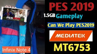 Can We Play PES 2019? In Mediatek 6753,Infinix Note 4? screenshot 1