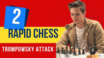 Rapid Chess Rampage #2 - The Tricky Trompowsky Attack