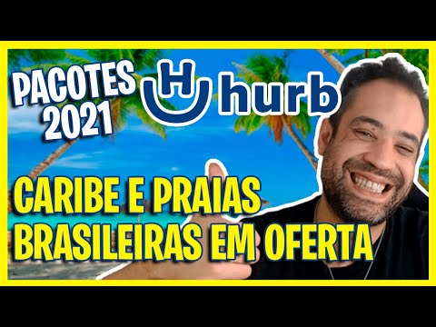 PACOTES 2021 HURB - CARIBE E PRAIAS BRASILEIRAS EM OFERTA! MEGA PROMOÇÃO!