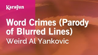 Word Crimes - Weird Al Yankovic | Karaoke Version | KaraFun