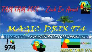 TAM TAM 2000 - Zouk En Avant Zouk Chiré BY MAGIC DRIX 974 Resimi