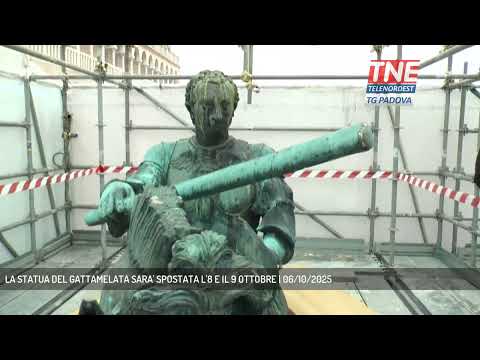 LA STATUA DEL GATTAMELATA SARA' SPOSTATA L'8 E IL 9 OTTOBRE | 06/10/2025