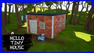 HELLO NEIGHBOR MOD KIT: HELLO TINY HOUSE - A SMALL HOUSE WITH A BIG SECRET