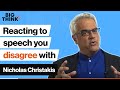 How should you react to speech you disagree with? | Nicholas Christakis | Big Think