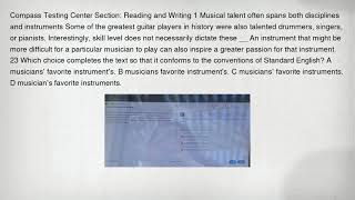 Compass Testing Center Section: Reading and Writing 1 Musical talent often spans both disciplines an
