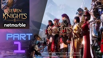 Seven Knights 2 Gameplay Part 1 Walkthrough