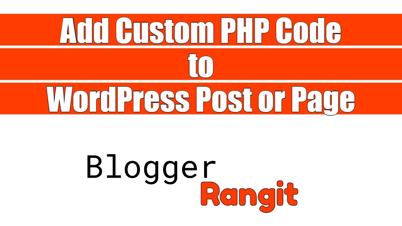 How to Add Custom PHP Code to WordPress Post or Page ? - YouTube