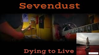 Sevendust - Dying to Live (Guitar Cover) All Guitars