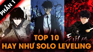 TOP 10 BỘ MANHWA CÓ NỘI DUNG TƯƠNG TỰ SOLO LEVELING PHẦN 1 | TOP TRUYỆN TRANH| TRUYỆN VLOG