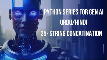 25- String Concatenation | Python for Generative AI Beginner to Advance Urdu/Hindi 2025