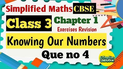 Q4 Exercise Revision || KnowingOur Numbers ||Chapter 1 ||class 3||CBSE Simplified Maths #Class3Maths