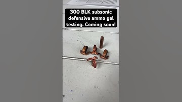 300 blackout subsonic ammo gel testing. Self defense/hunting ammo