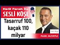 Fatih altayl tasarruf 100 kaak 110 milyar 100524 halil ferah ile sesli ke