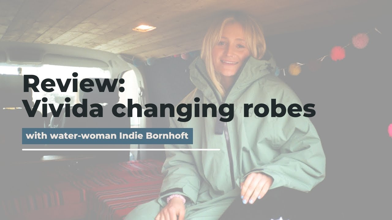 Vivida Changing Robe reviewed by Waterwoman & Personal Trainer, Indie Bornhoft
