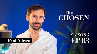 The Chosen S4E03 avec Paul Adrien - Nuit sanglante