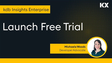 kdb Insights Enterprise | Launch Free Trial