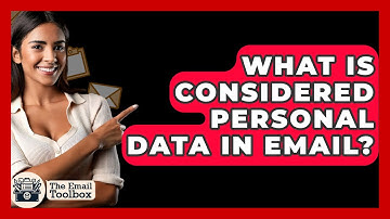 What Is Considered Personal Data In Email? - TheEmailToolbox.com