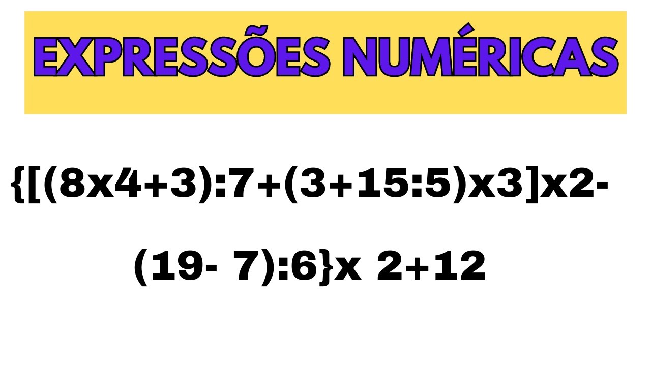 EXPRESSÕES NUMÉRICAS- MATEMÁTICA BÁSICA/ Araujinhas em Dobro - YouTube