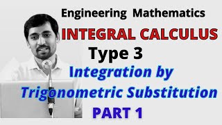 Integration by Tigonometric Substituition Type 3 Part 1 Integral Calculus  EngineeringMathematics