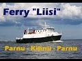 Ferry "Liisi" Parnu - Kihnu  Estonia