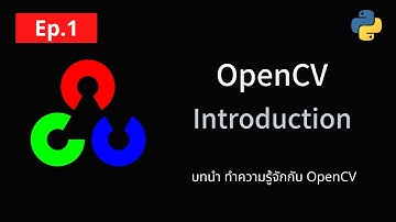 OpenCV with Python - Ep.1 Introduction