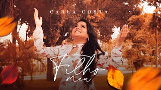 Carla Costa - Filho Meu Clipe Oficial