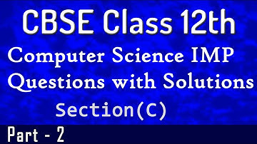 Cbse Class 12th Computer Science Important Questions with Solutions - Part-2