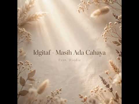 Idgitaf - Masih Ada Cahaya Feat. Hindia FYP TIKTOK !!