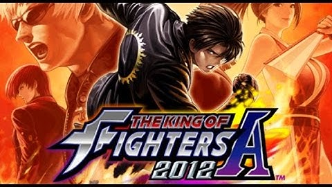[HD] THE KING OF FIGHTERS-A 2012 Gameplay (Android) | ProAPK