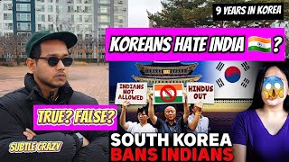 Do Koreans HATE India Indians BANNED In South Korea | Subtlecrazy