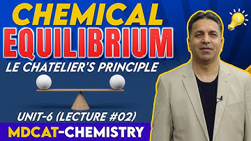 MDCAT I Chemical Equilibrium I Unit 6 I Lec # 2 I Prof. Wajid Ali Kamboh | WAK Entry Test