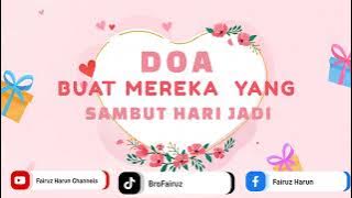 DOA SEMPENA HARI JADI | UNTUK BIRTHDAY MEREKA YG KITA SAYANG
