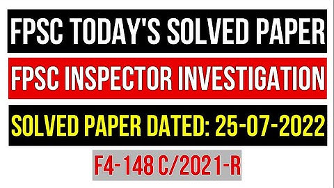FPSC Inspector Investigation Solved Paper | Today