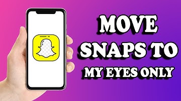 How To Move Snaps Into "My Eyes Only"